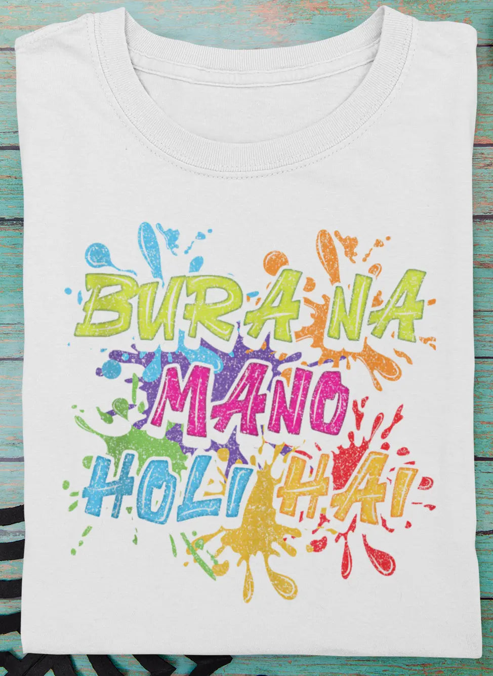 Bura Na Mano Holi Hai - Unisex T-Shirt