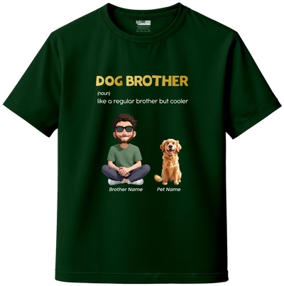 Bottle Green dog brother t-shirt with custom pet name and illustration—personalized pet lover t-shirt. India