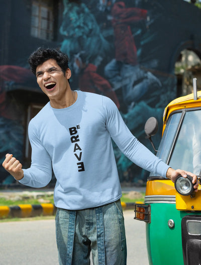 Be Brave Sweatshirt