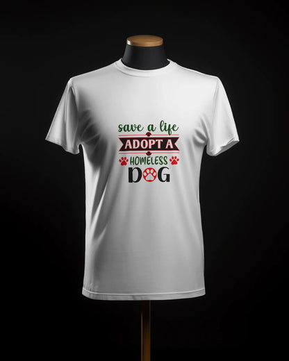 Save a Life Adopt a Homeless Dog T-Shirt